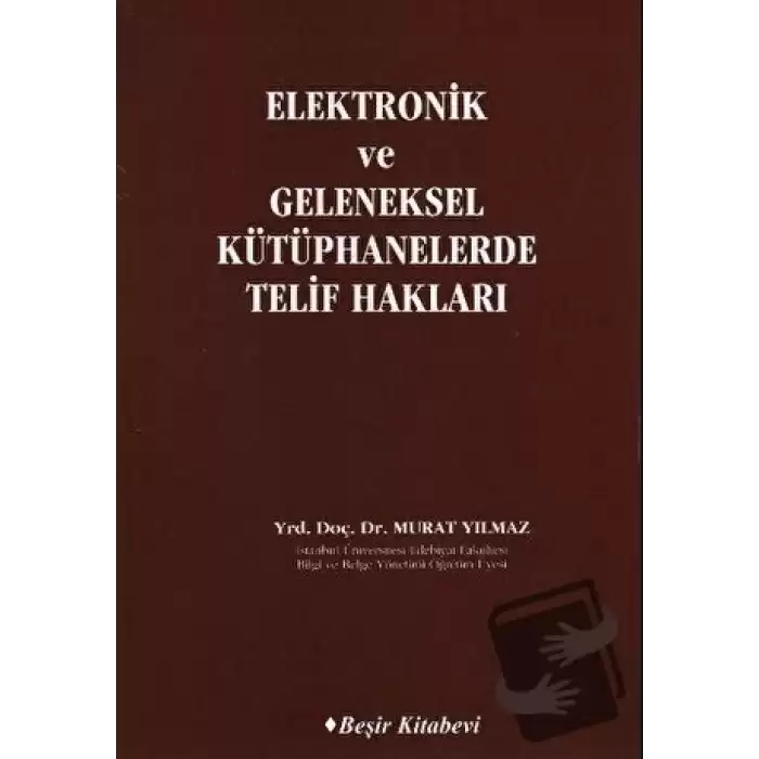 Elektronik ve Geleneksel Kütüphanelerde Telif Hakları