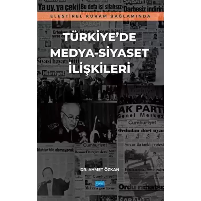 Eleştirel Kuram Bağlamında Türkiye’de Medya-Siyaset İlişkileri