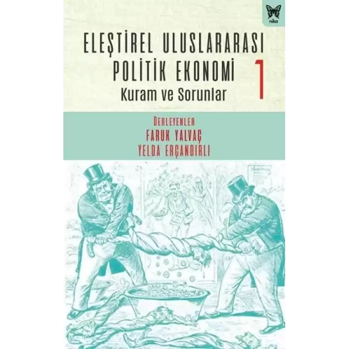 Eleştirel Uluslararası Politik Ekonomi-1 Kuram ve Sorunlar