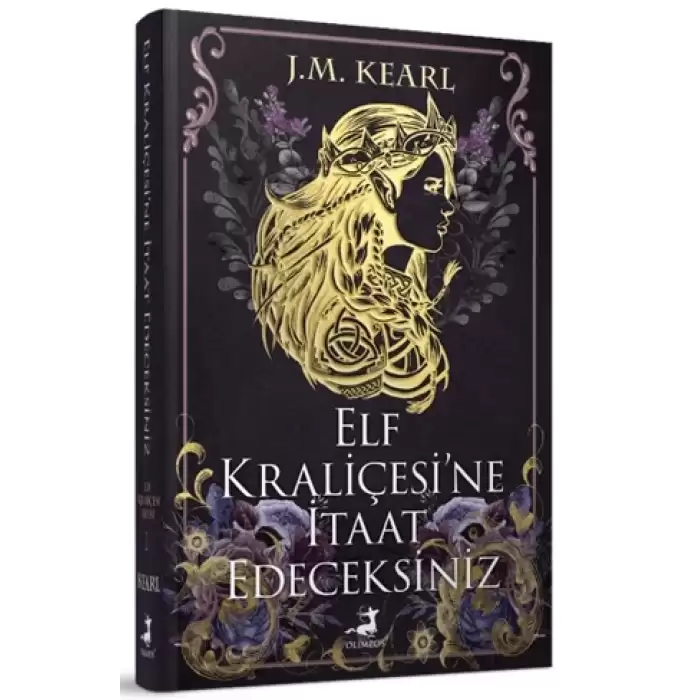 Elf Kraliçesine İtaat Edeceksiniz (Ciltli)