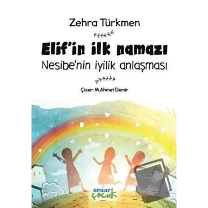 Elifin İlk Namazı - Nesibenin İyilik Anlaşması