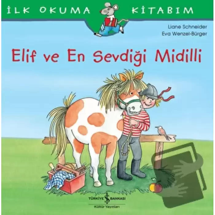 İlk Okuma Kitabım - Elif ve En Sevdiği Midilli