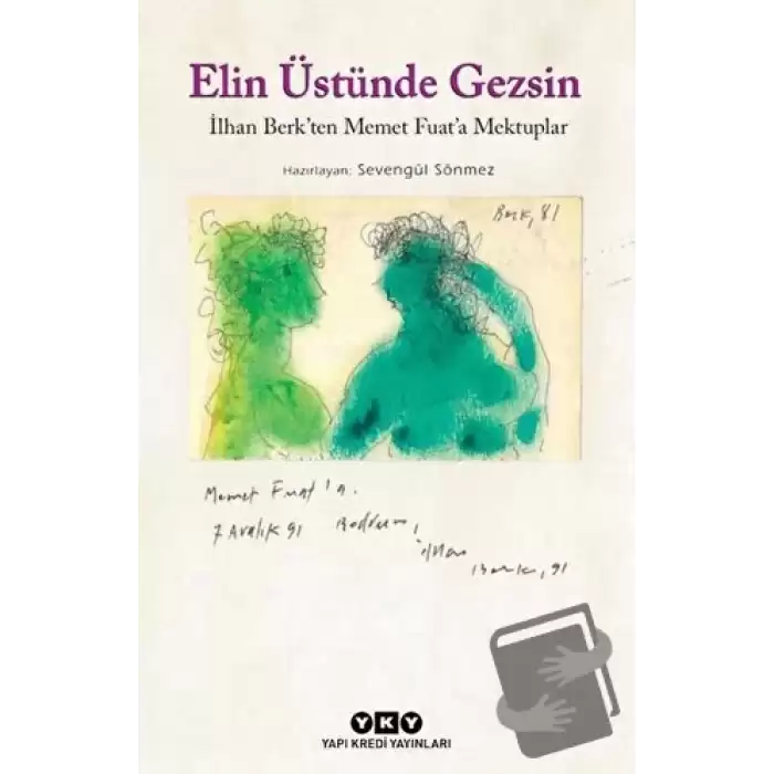 Elin Üstünde Gezsin: İlhan Berkten Memet Fuata Mektuplar (Küçük Boy)