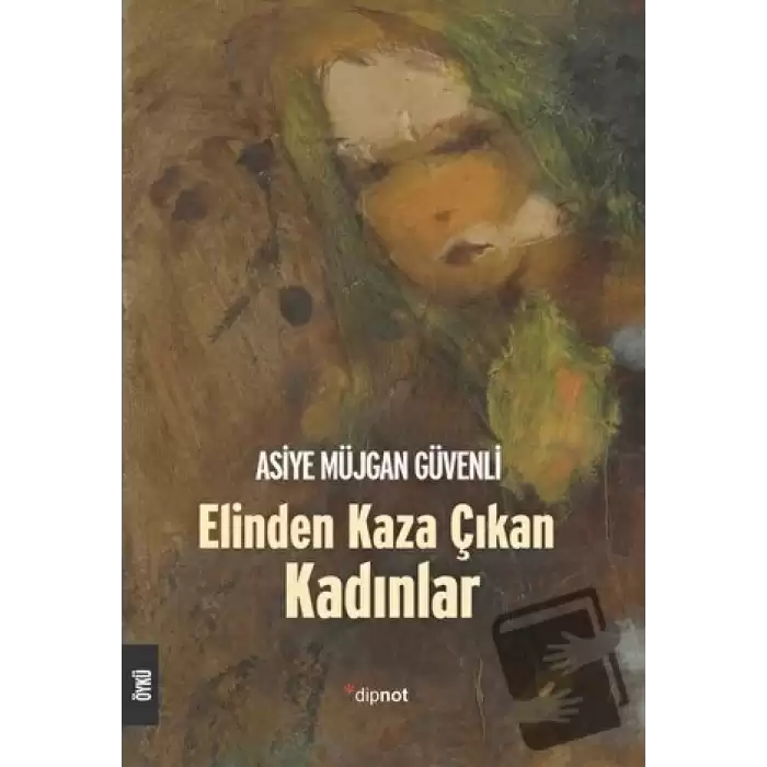 Elinden Kaza Çıkan Kadınlar