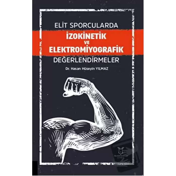 Elit Sporcularda İzokinetik ve Elektromiyografik Değerlendirmeler