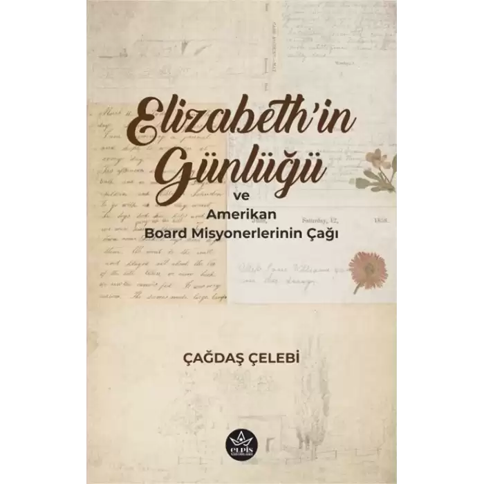 Elizabethin Günlüğü ve Amerikan Board Misyonerlerinin Çağı