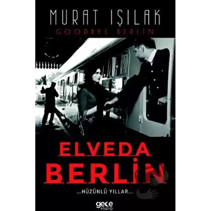 Elveda Berlin - Hüzünlü Yıllar