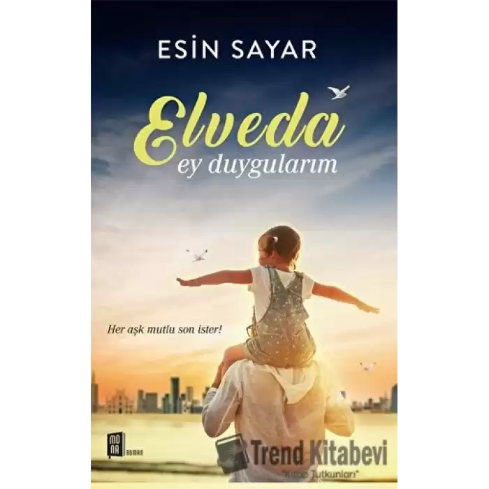 Elveda Ey Duygularım