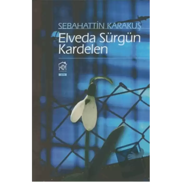 Elveda Sürgün Kardelen