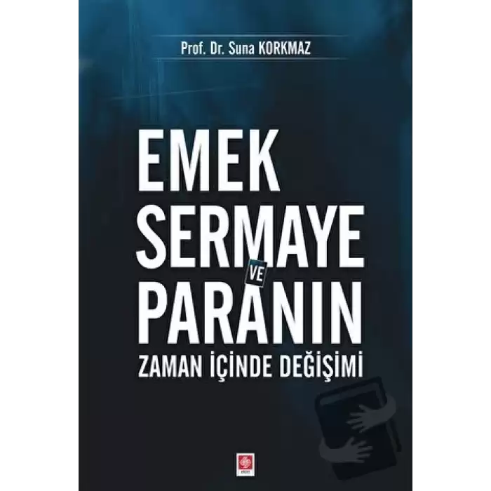 Emek Sermaye ve Paranın Zaman İçinde Değişimi