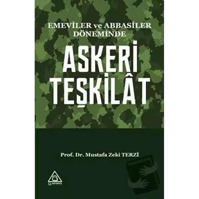 Emeviler ve Abbasiler Döneminde Askeri Teşkilat