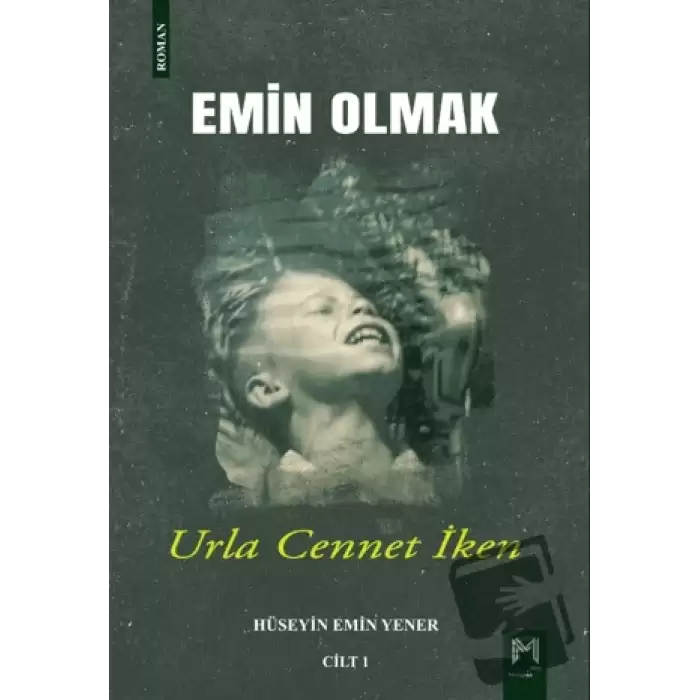 Emin Olmak 1- Urla Cennet İken