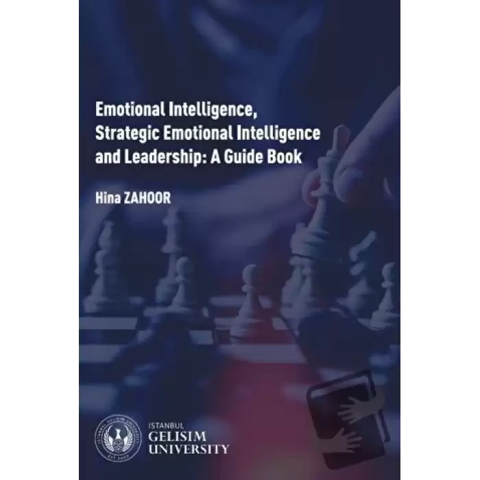 Emotional Intelligence Strategic Emotional Intelligence and Leadership: A Guide Book