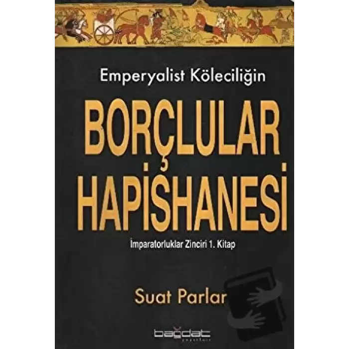 Emperyalist Köleciliğin Borçlular Hapishanesi