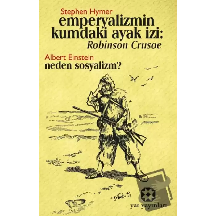 Emperyalizmin Kumdaki Ayak İzi: Robınson Crusoe - Neden Sosyalizm?