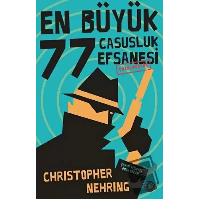 En Büyük 77 Casusluk Hikayesi Çözülmüştür