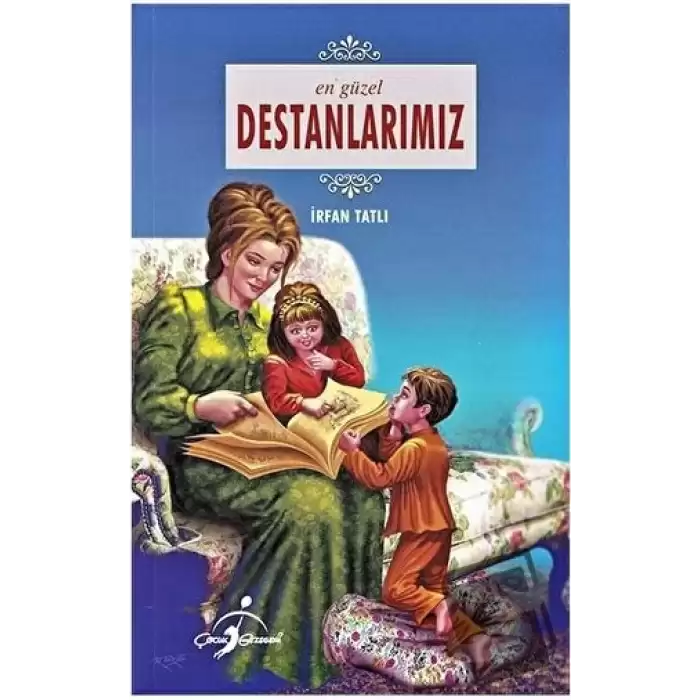 En Güzel Destanlarımız