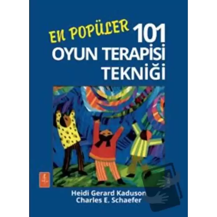 En Popüler 101 Oyun Terapisi Tekniği