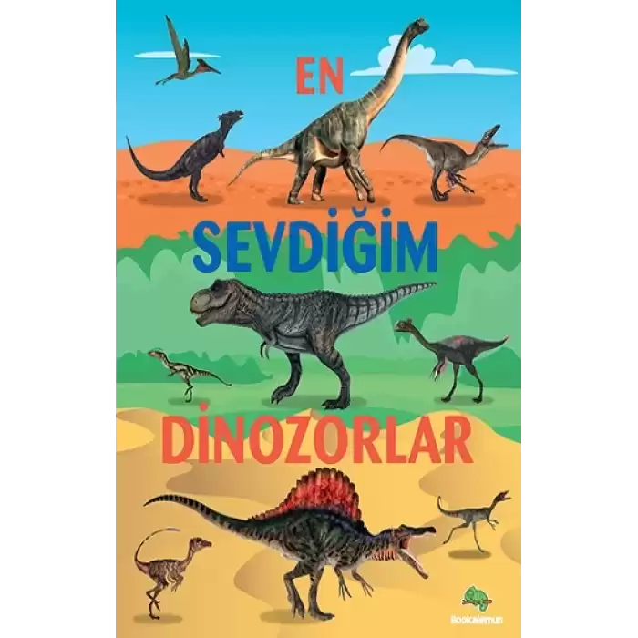 En Sevdiğim Dinozorlar