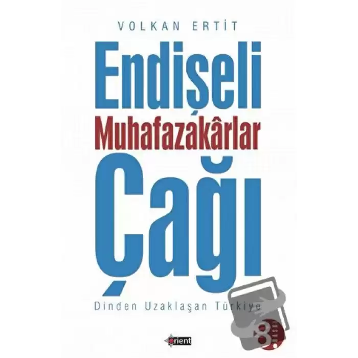 Endişeli Muhafazakarlar Çağı