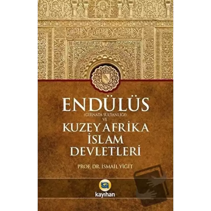 Endülüs Gırnata Sultanlığı ve Kuzey Afrika İslam Devletleri