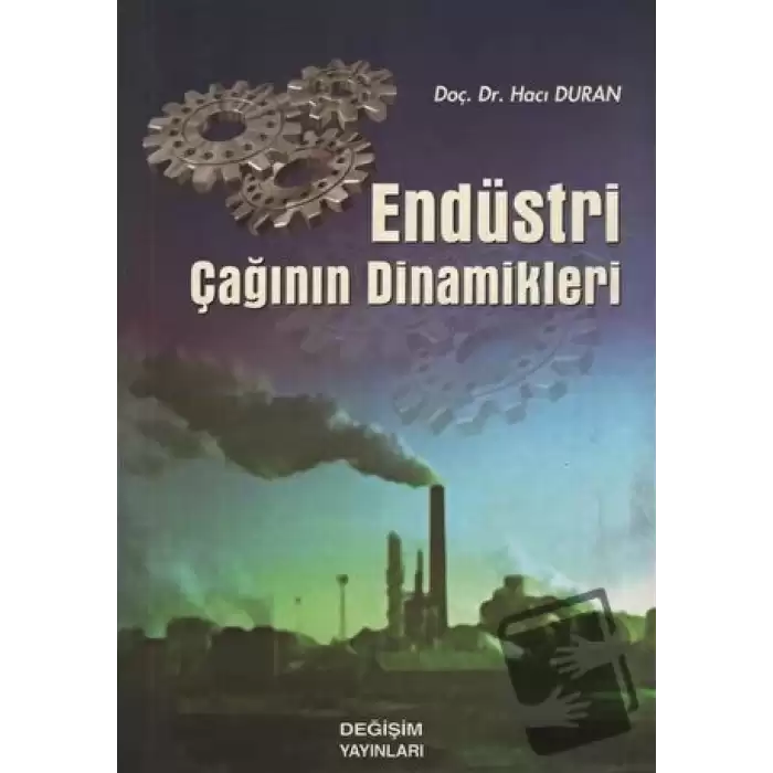 Endüstri Çağının Dinamikleri