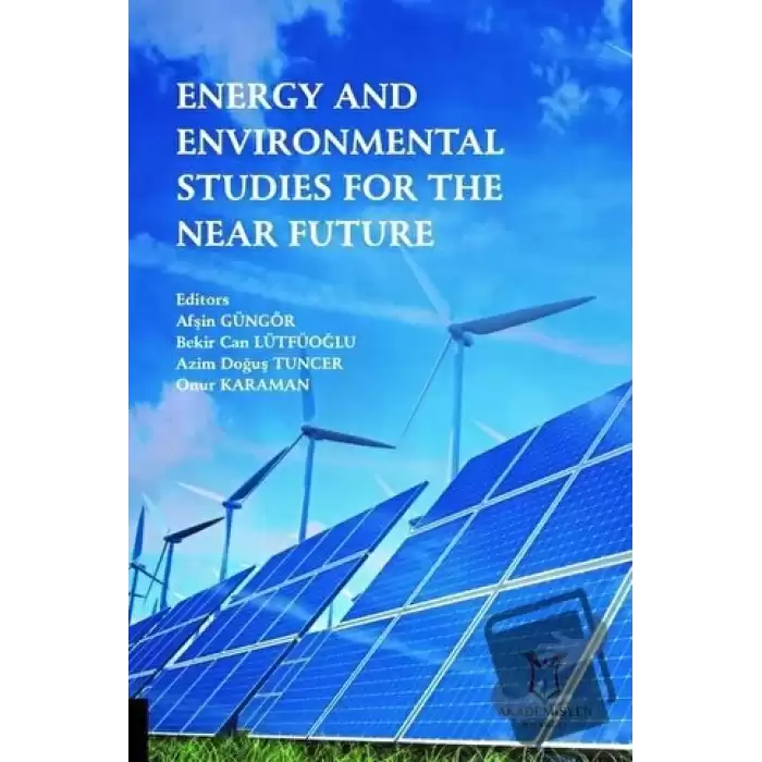 Energy and Environmental Studies for the Near Future