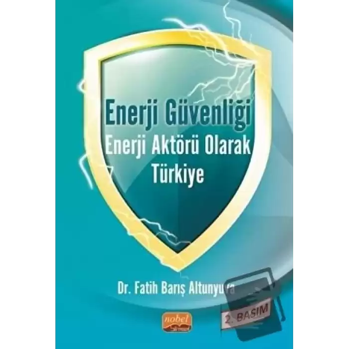 Enerji Güvenliği Enerji Aktörü Olarak Türkiye