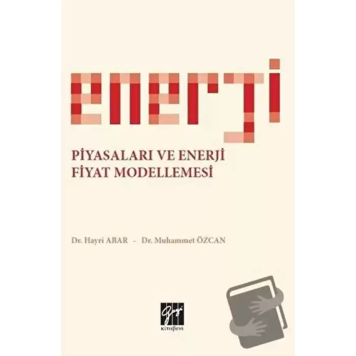 Enerji Piyasaları ve Enerji Fiyat Modellemesi