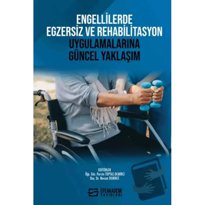 Engellilerde Egzersiz ve Rehabilitasyon Uygulamalarına Güncel Yaklaşım