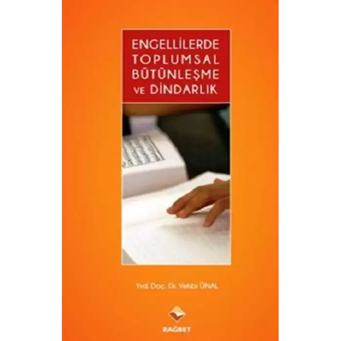 Engellilerde Toplumsal Bütünleşme ve Dindarlık