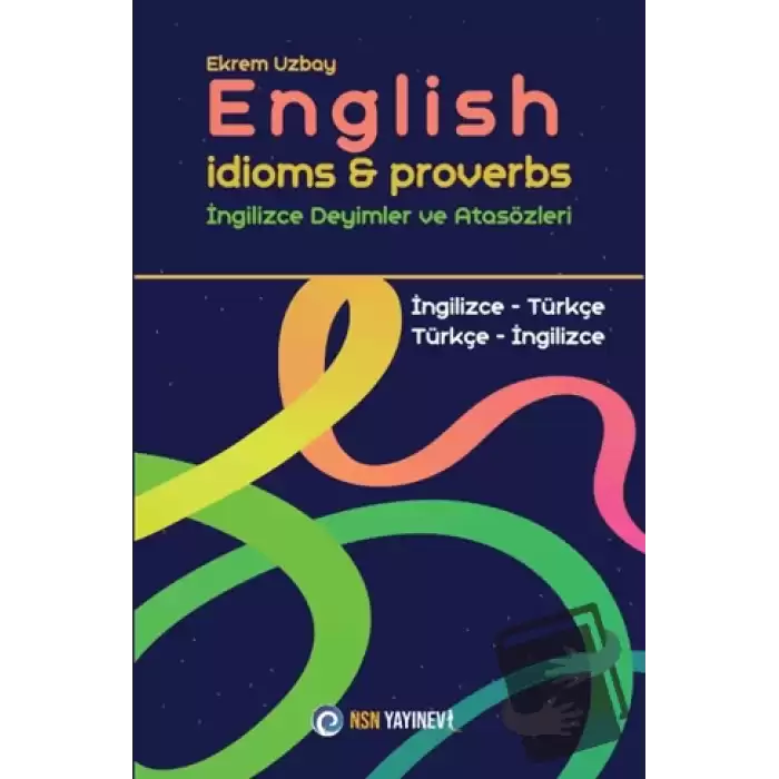 English Idioms and Proverbs - İngilizce Deyimler ve Atasözleri