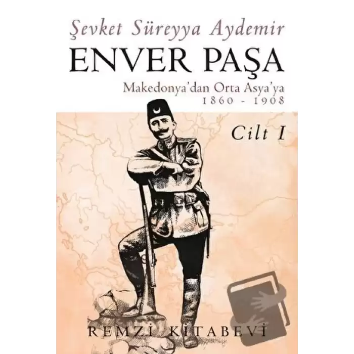 Enver Paşa (1. Cilt)