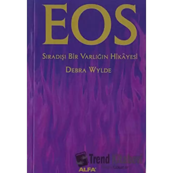 Eos Sıradışı Bir Varlığın Hikayesi