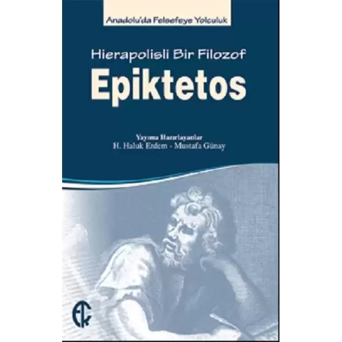 Epiktetos - Hierapolisli Bir Filozof