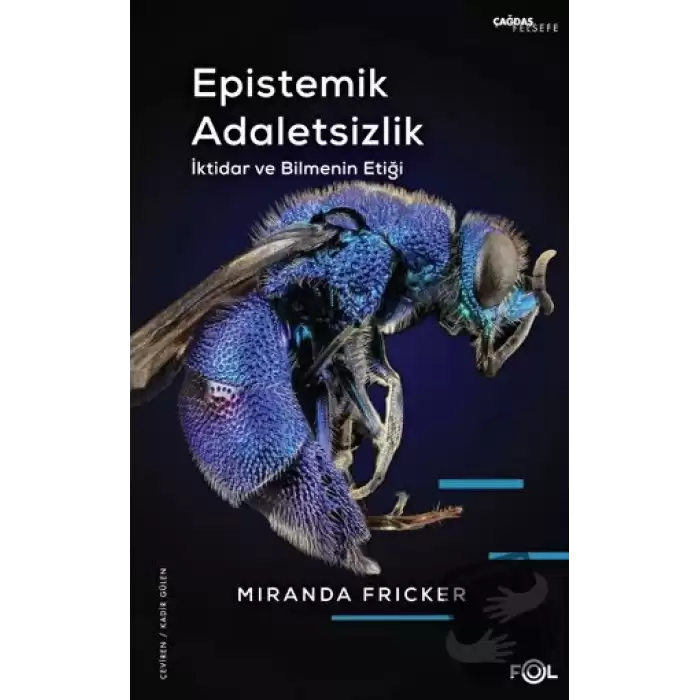 Epistemik Adaletsizlik - İktidar ve Bilmenin Etiği