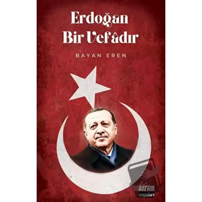 Erdoğan Bir Vefadır