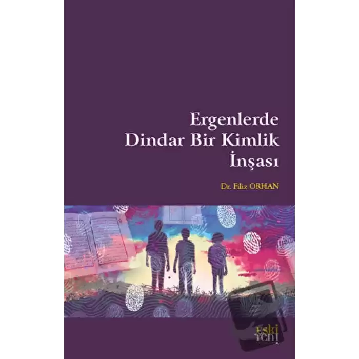 Ergenlerde Dindar Bir Kimlik İnşası