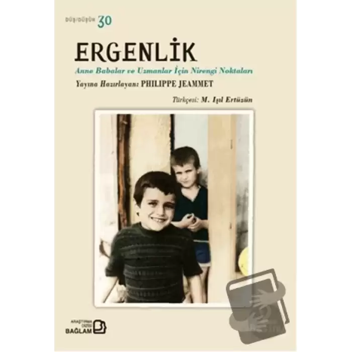 Ergenlik - Anne Babalar ve Uzmanlar İçin Nirengi Noktaları