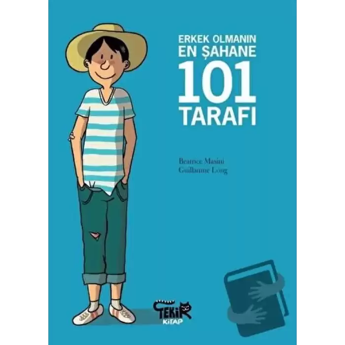 Erkek Olmanın En Şahane 101 Tarafı