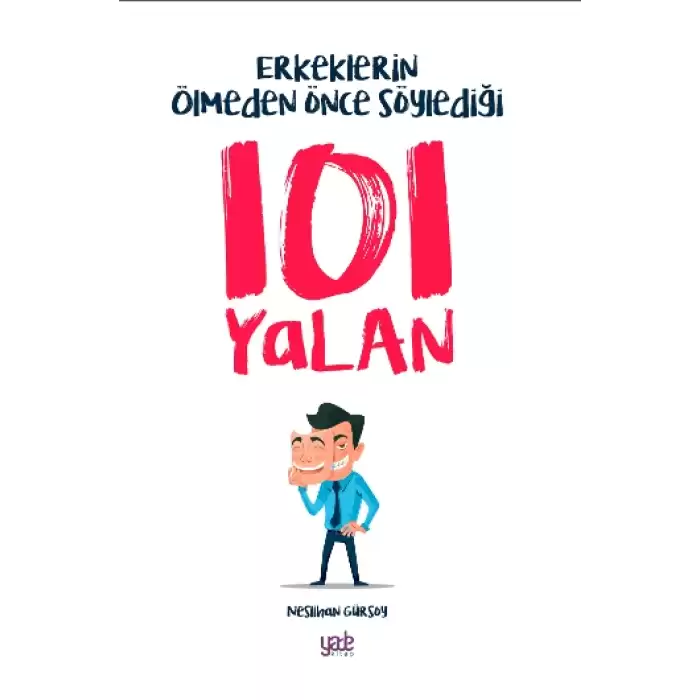 Erkeklerin Ölmeden Önce Söylediği 101 Yalan