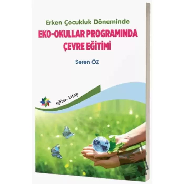 Erken Çocukluk Döneminde Eko - Okullar Programında Çevre Eğitimi