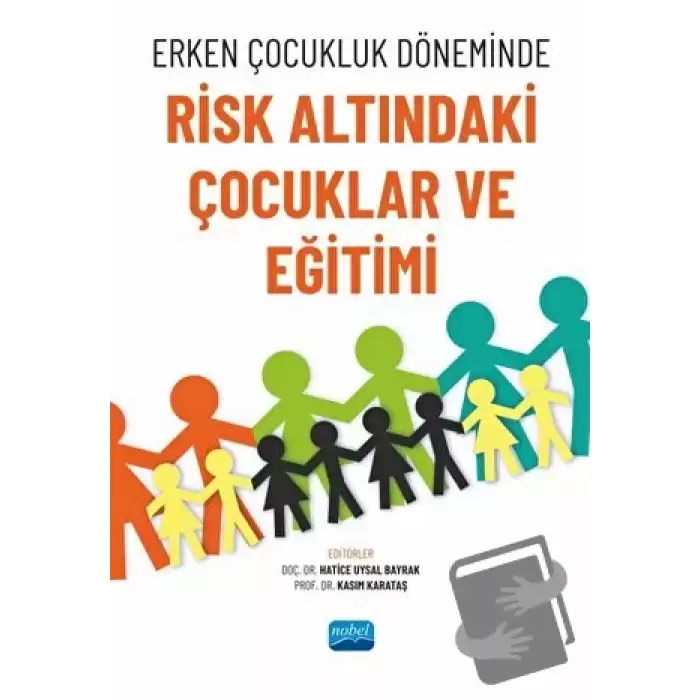 Erken Çocukluk Döneminde Risk Altındaki Çocuklar ve Eğitimi