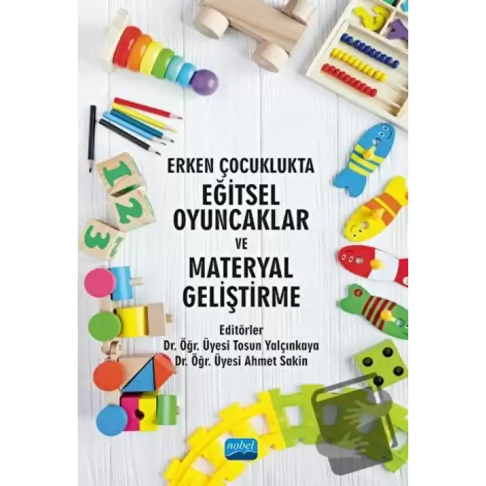 Erken Çocuklukta Eğitsel Oyuncaklar ve Materyal Geliştirme