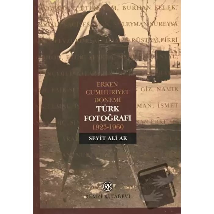 Erken Cumhuriyet Dönemi Türk Fotoğrafı 1923-1960