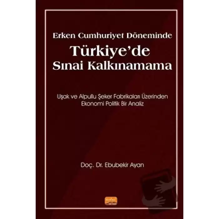 Erken Cumhuriyet Döneminde Türkiye’de Sınai Kalkınamama