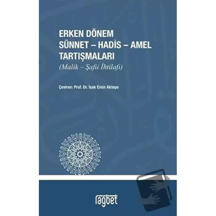 Erken Dönem Sünnet - Hadis - Amel Tartışmaları