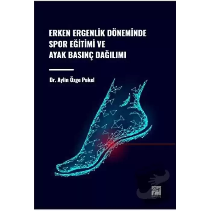 Erken Ergenlik Döneminde Spor Eğitimi ve Ayak Basınç Dağılımı