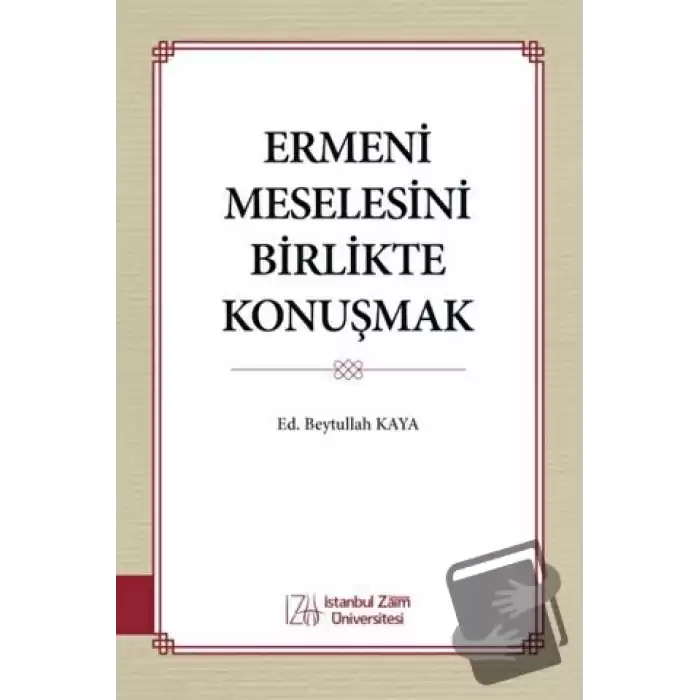 Ermeni Meselesini Birlikte Konuşmak