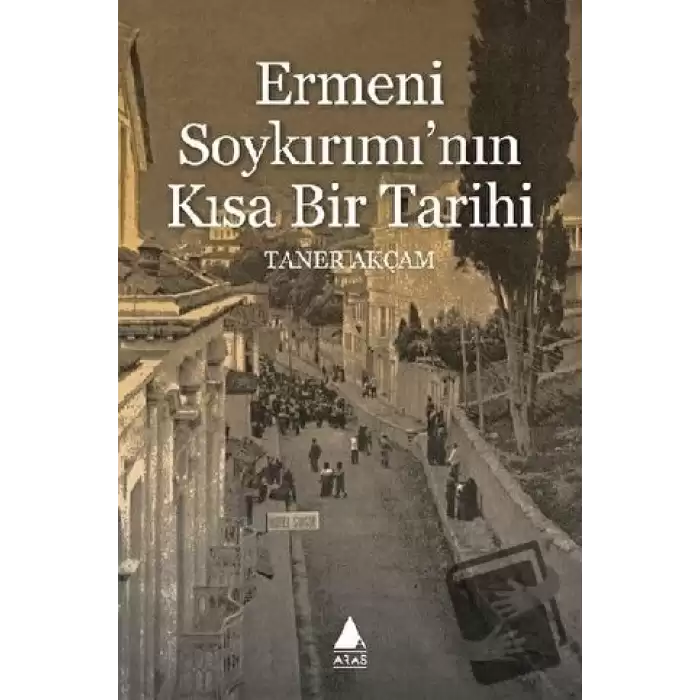 Ermeni Soykırımının Kısa Bir Tarihi